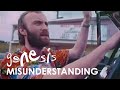 Genesis - Misunderstanding (Official Music Video) Genesis - Misunderstanding (Official Music Video)