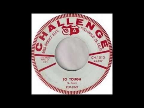 So Tough / What'cha Gonna -  The Kuf Linx 1957 Challenge 1013