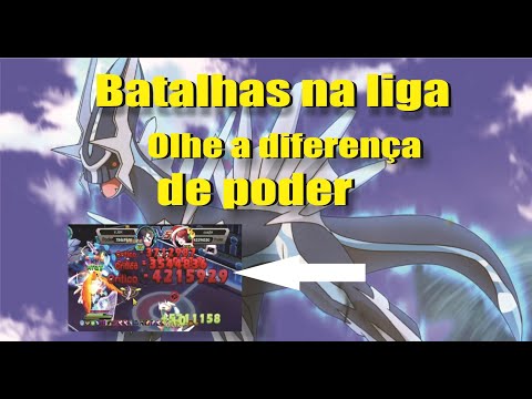 batalhas na liga. Olha a diferença de poder