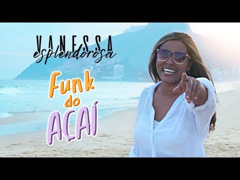 Vanessa Esplendorosa - Funk do Açaí (Videoclipe Oficial)