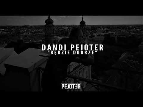 DANDI PEJOTER - Będzie Dobrze