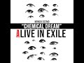 Alive In Exile Sessions - "Chemical Dream"