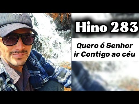 🎻🏞️ CCB Hino 283 - Quero ó Senhor ir contigo ao céu @LouvoresaoSenhorDeus 