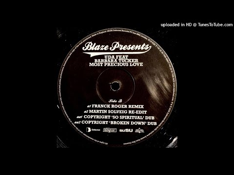 Blaze Presents UDA Feat. Barbara Tucker | Most Precious Love (Franck Roger Remix)