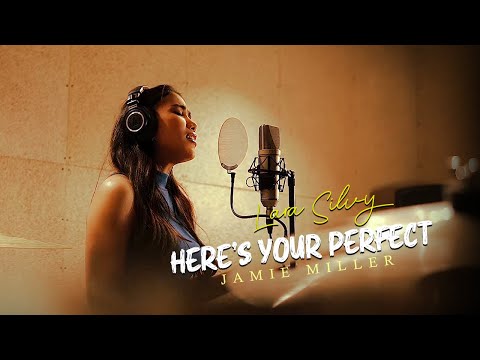 Jamie Miller - Here's Your Perfect // Cover by LARA SILVY