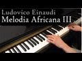 Ludovico Einaudi - Melodia Africana III - Piano