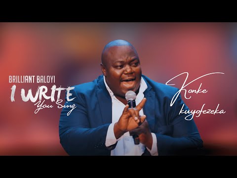 Brilliant Baloyi ft Bheki Mkhatshwa - Konke Kuyofezeka | I WRITE YOU SING