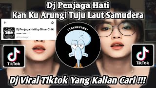 Download lagu DJ PENJAGA HATI | KAN KU ARUNGI TUJU LAUT SAMUDERA | BY DINAR CHIKI DJ VIRAL TIKTOK YANG KALIAN CARI mp3 Download lagu DJ PENJAGA HATI | KAN KU ARUNGI TUJU LAUT SAMUDERA | BY DINAR CHIKI DJ VIRAL TIKTOK YANG KALIAN CARI mp3