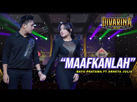 MAAFKANLAH - BAYU PRATAMA ft ARNETA JULIA - DIVARINA MUSIC