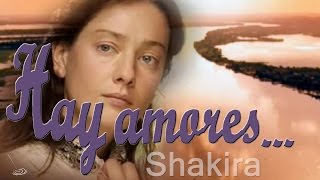 Hay amores - Shakira (Con letra)