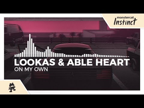 Lookas & Able Heart - On My Own [Monstercat Release]