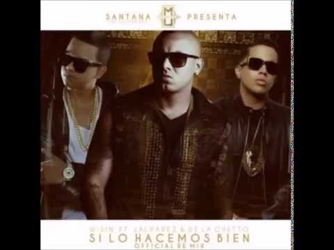 Wisin Ft. J Alvarez Y De La Ghetto - Si Lo Hacemos Bien (Official Remix) Reggaeton 2015