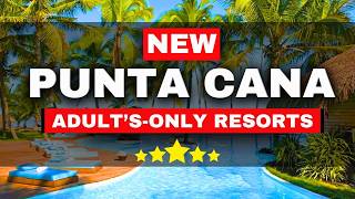 NEW | Top 10 BEST Adult's-Only Resorts in Punta Cana (2026)