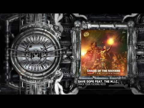 Dave Dope feat. The M.I.C. - Crack Your Fucking Neck