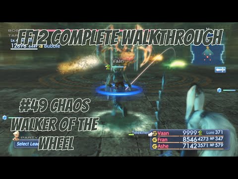 EP#49 Chaos Walker of the Wheel FF 12 Zodiac Age complete walkthrough [No Commentary]