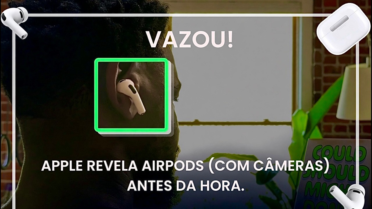 VAZOU! Apple revela (sem querer) AIRPODS COM CÂMERAS antes da hora!