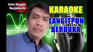 Download lagu LANGITPUN BERDUKA - RHOMA IRAMA ( KARAOKE ) mp3