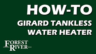 Forest River - How To Operate a Girard Tankless Water Heater