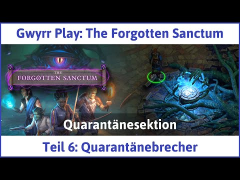 Pillars of Eternity 2: The Forgotten Sanctum deutsch Teil 6 - Quarantänebrecher Let's Play