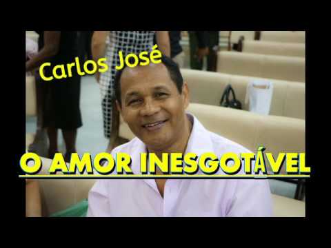 O AMOR INESGOTÁVEL - Carlos José - 512 H. Cristã