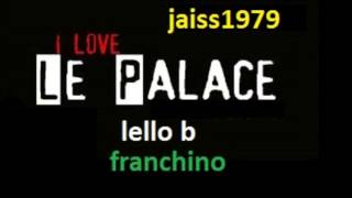 LE PALACE (26-02-1995) LELLO B vs FRANCHINO