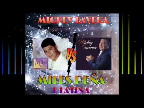 MICKEY TAVERAS⚡Vs.⚡MILES PEÑA 😎 I -LATINA 😎   LA DISC 📀 〽️ÓVIL 🎶
