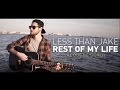 Less than jake - Rest Of My Life (cover)