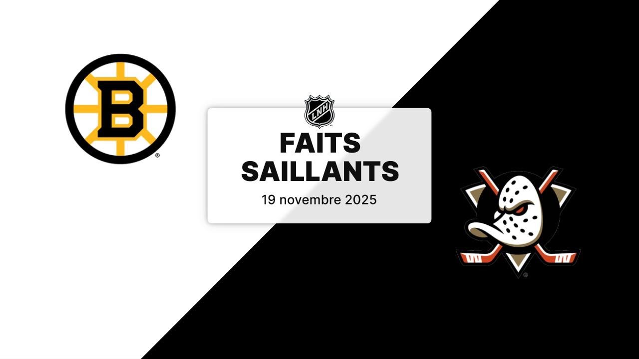 Bruins vs Ducks 19/11/25 | Faits saillants