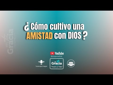 El Secreto para ser Amigo de Dios | En Tu Gracia Devocional