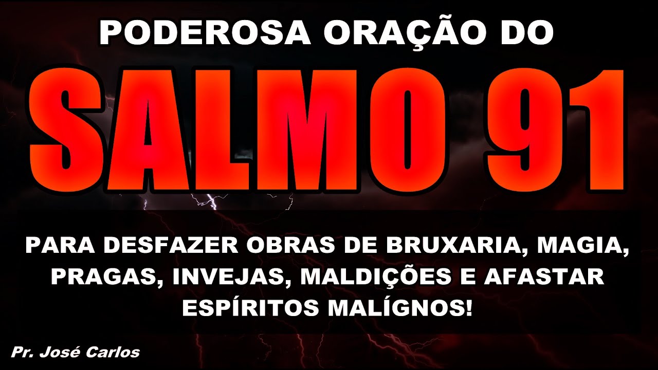 (🔴) PODEROSA ORAÇÃO DO SALMO 91 PARA DESFAZER OBRAS DE BRUXARIA MAGIA, PRAGAS, INVEJAS E MALDIÇÕES!
