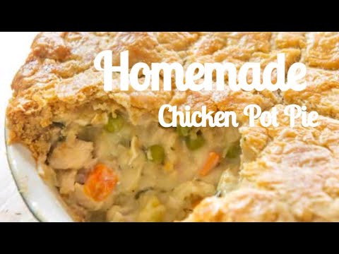 SUPER EASY: Homemade Chicken Pot Pie Recipe