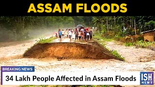 34 Lakh People Affected in Assam Floods