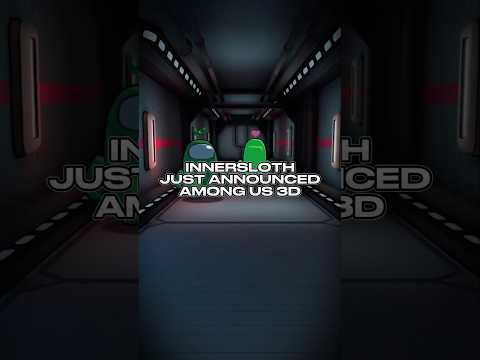 Among Us 3D announced - same as VR, but for non-VR players!