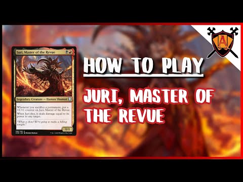 How to Play Juri, Master of the Revue | MTG Alpha EDH