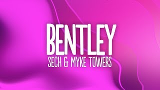 Sech &amp; Myke Towers - Bentley (Letra/Lyrics)