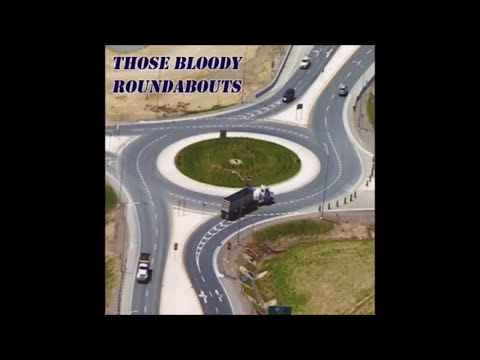 Those Bloody Roundabouts