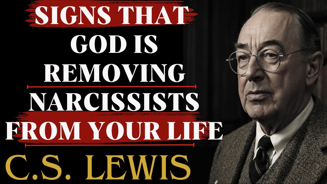 If You See These Signs, It's God Removing a Narcissist From Your Life | C.S Lewis Sermons
