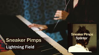 Sneaker Pimps - Lightning Field (piano cover + sheets)