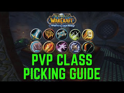 Wotlk PvP Class Picking Guide Wrath of the Lich King Classic Arena