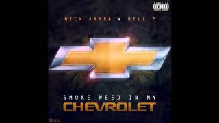 Nick James ft. Rell P - Smoke Weed In My Chevrolet [Thizzler.com]