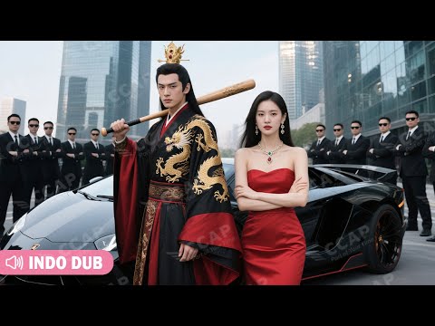 Raja dibunuh, perjalanan waktu jadi CEO, atas ingatan yang lalu dia balas dendam, nikah Cinderella