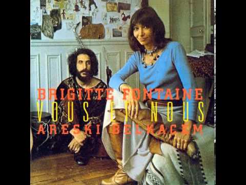 Brigitte Fontaine & Areski Belkacem - Cher