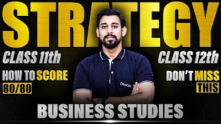 How to Prepare Business Studies | Target 80/80 | Must Watch | Class 12 | Class 11