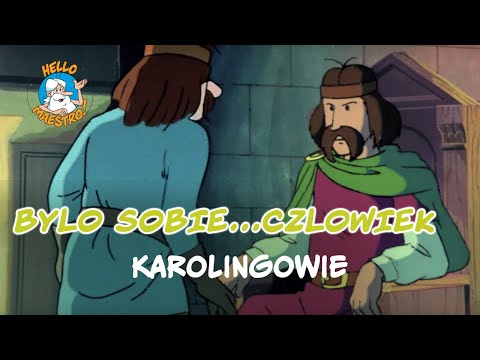 Byl Sobie Czlowiek... 9 Karolingowie