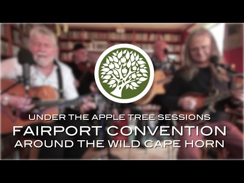 Fairport Convention - 'Around The Wild Cape Horn' | UNDER THE APPLE TREE