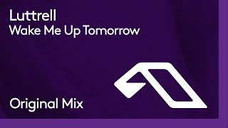 Luttrell - Wake Me Up Tomorrow