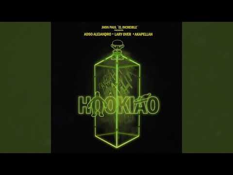 Adso Alejandro x Akapellah x Lary Over - Hookiao (Audio Oficial)