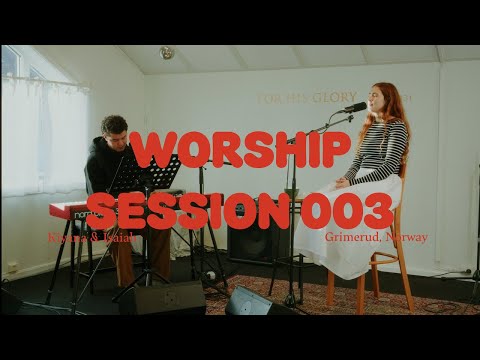 Worship Session 003⎜Kiyana & Isaiah