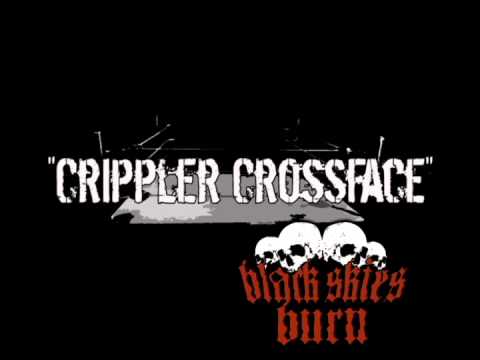 Crippler Crossface - Black Skies Burn
