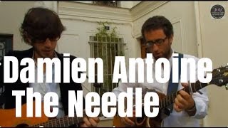 Damien & Antoine / The Needle